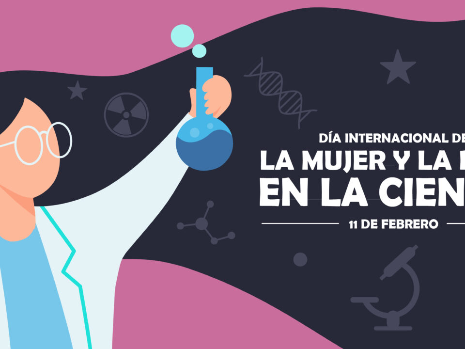 Gráfico para el Día Internacional de la Mujer y la Niña en la Ciencia. Aparece una mujer vestida con bata blanca y sosteniendo una probeta con un líquido que echa burbujas. En su pelo se lee el título del día.